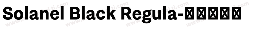 Solanel Black Regula字体转换